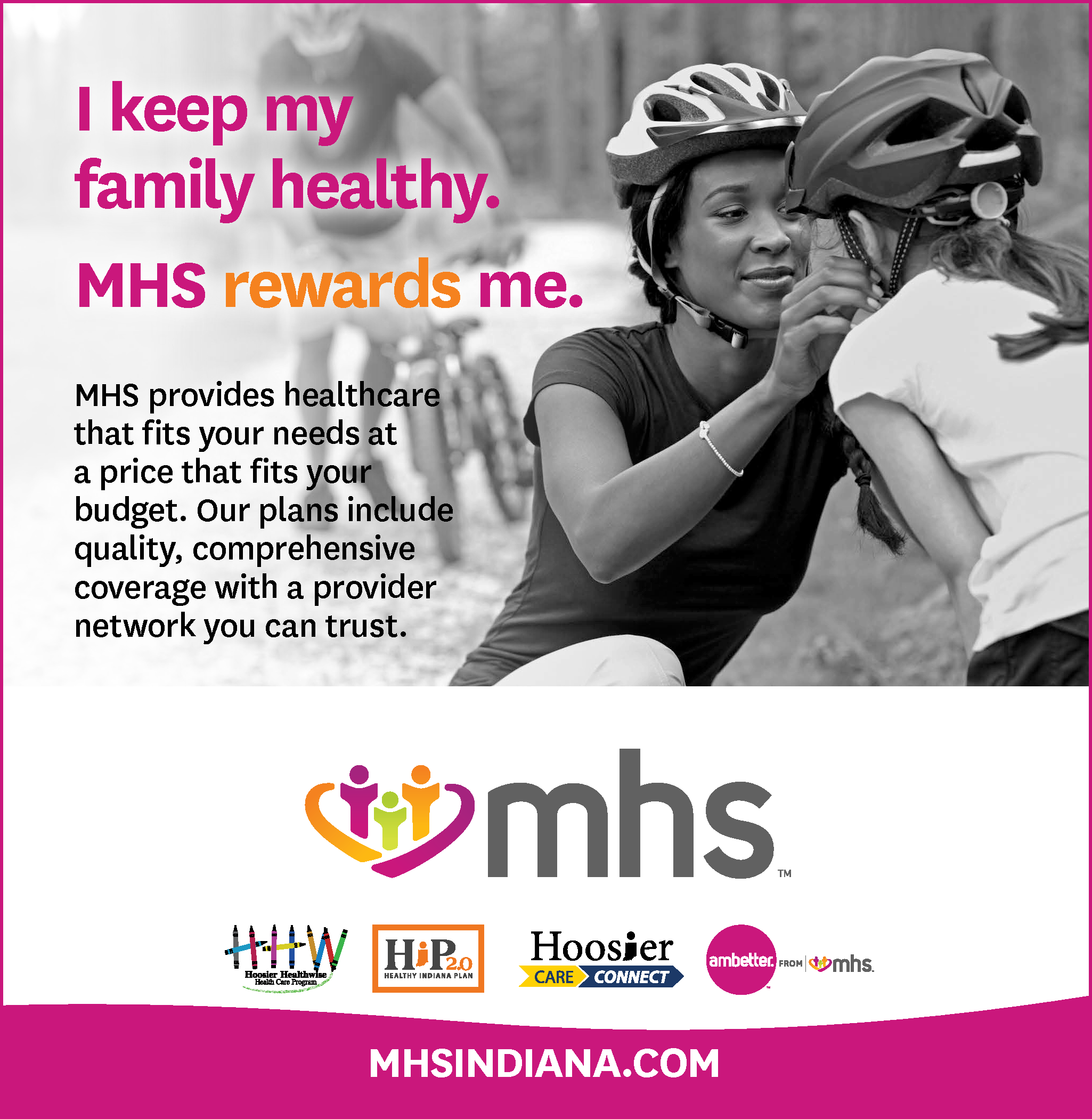 I keep my family healthy. MHS rewards me.